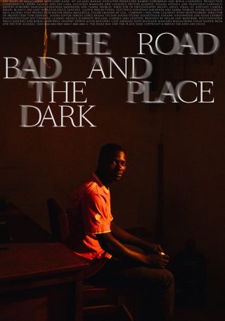 Cartel de The Road Bad and The Place Dark