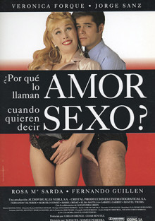 Cartel de ¿Por qué lo llaman amor cuando quieren decir sexo?