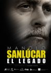 Cartel de Manolo Sanlúcar, el legado