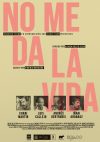 Cartel de No me da la vida (malamente)